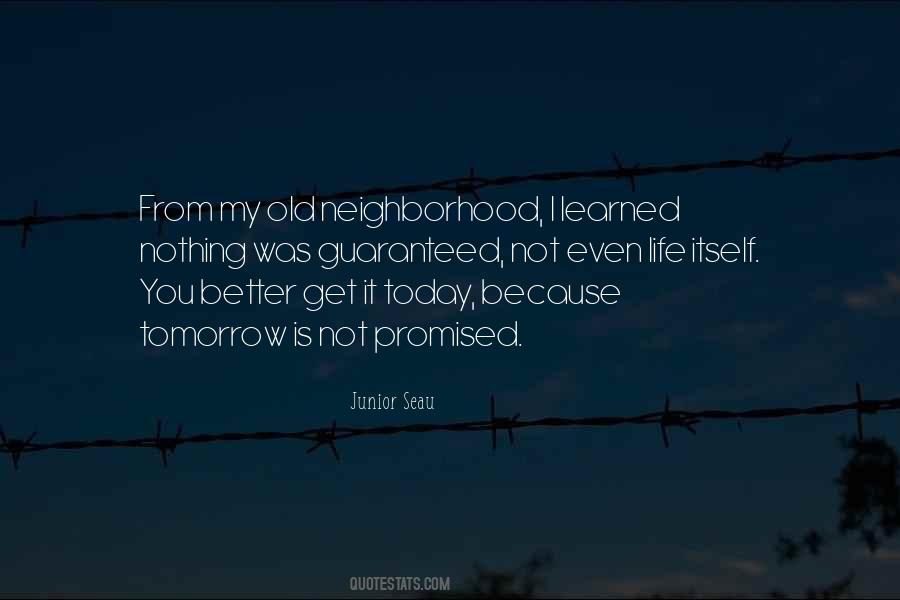 Quotes About Tomorrow Is Not Promised #325341