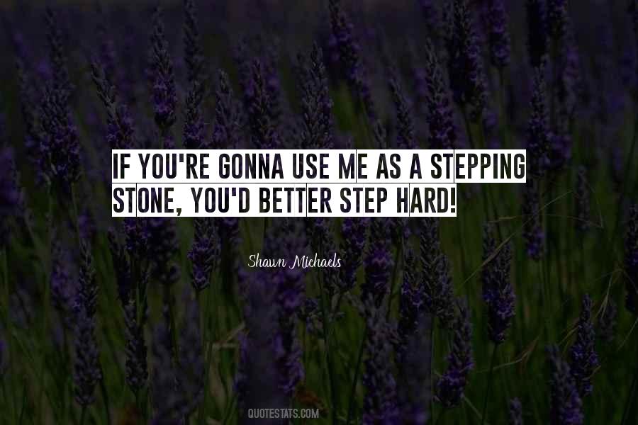 Quotes About Stepping Stones #678515