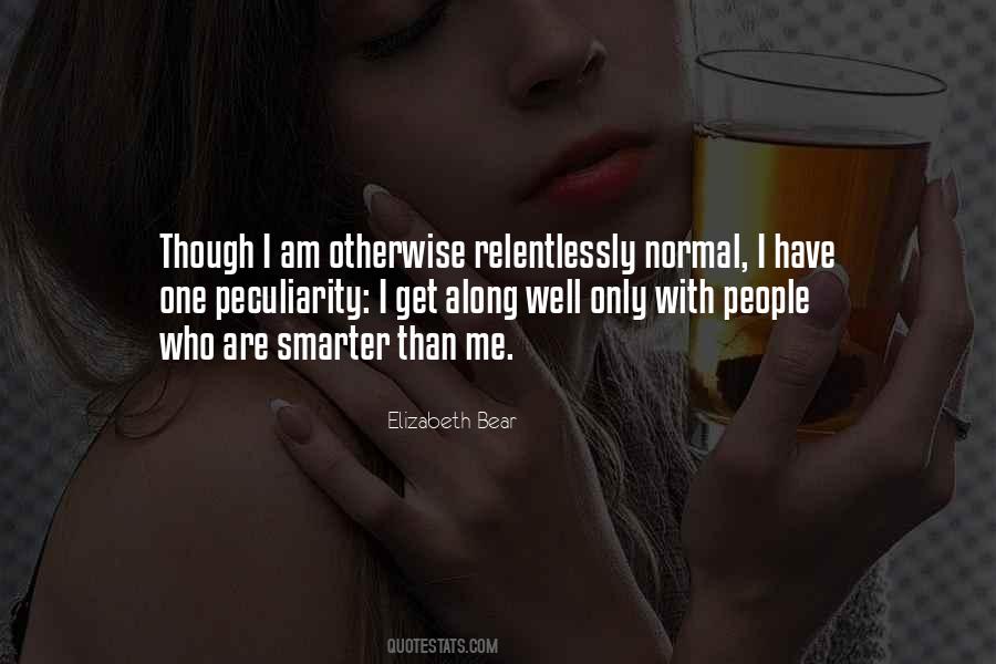 Quotes About Peculiarity #1549676