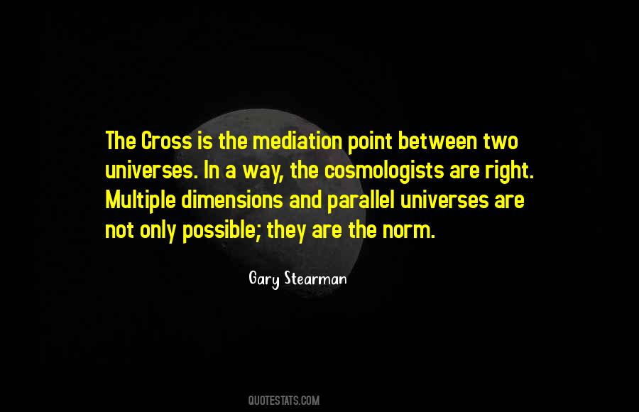 Quotes About Parallel Dimensions #334393