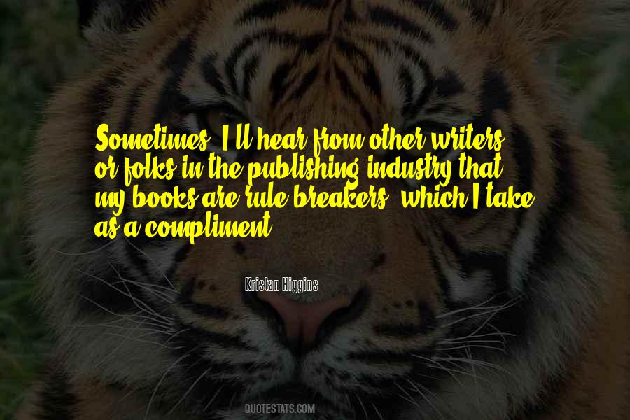 Quotes About Rule Breakers #1259514