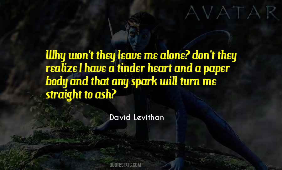 Quotes About Leave Me Alone #1348073