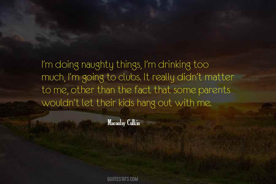 Quotes About Drinking Too Much #1060696