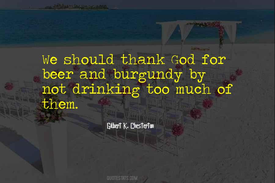 Quotes About Drinking Too Much #1123336