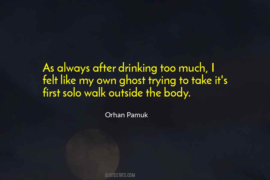 Quotes About Drinking Too Much #1283236