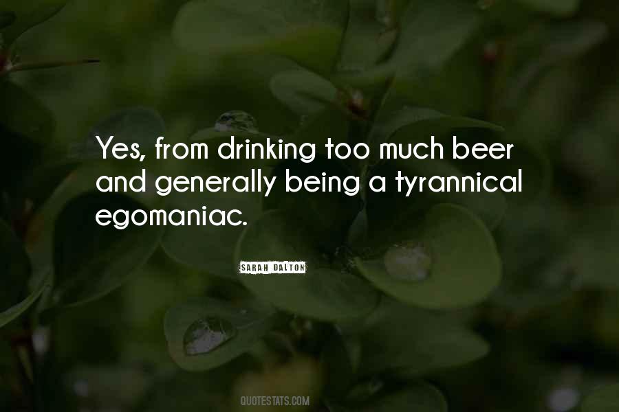Quotes About Drinking Too Much #1571913