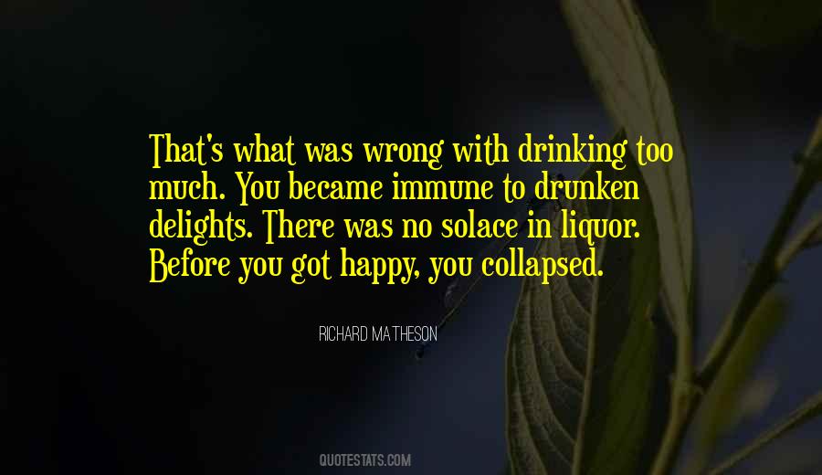 Quotes About Drinking Too Much #45556