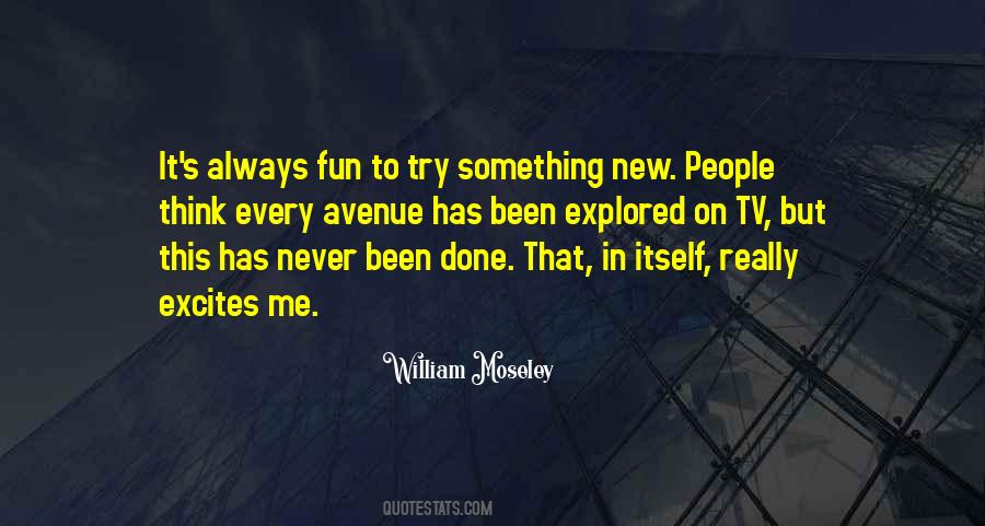 To Try Something New Quotes #300734