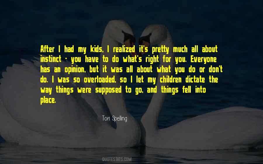 Quotes About Everyone Has An Opinion #1223619