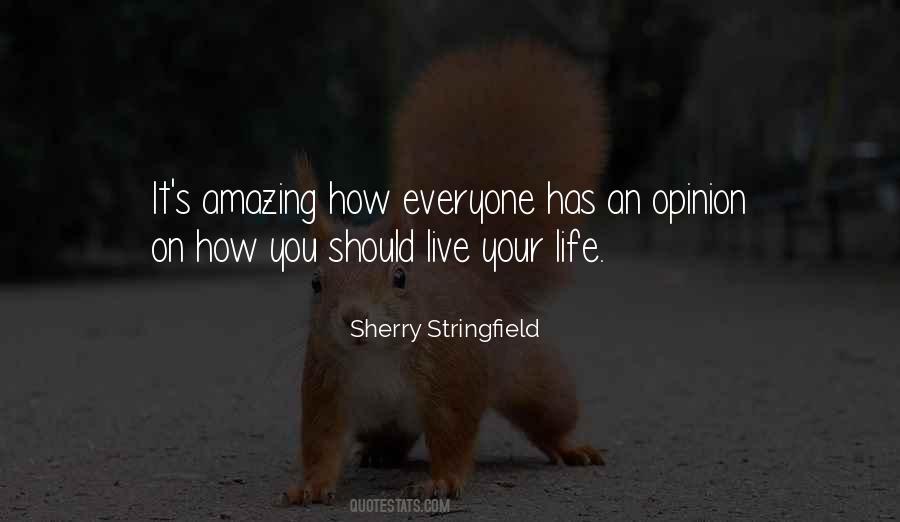Quotes About Everyone Has An Opinion #1546154