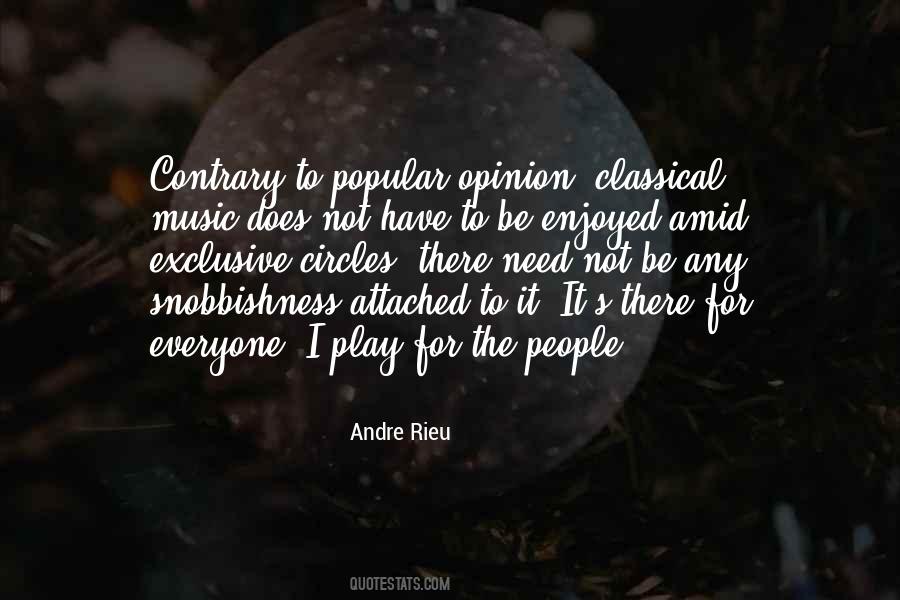 Quotes About Everyone Has An Opinion #413616