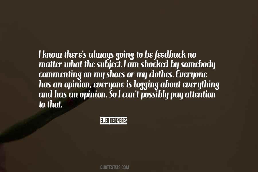 Quotes About Everyone Has An Opinion #425888