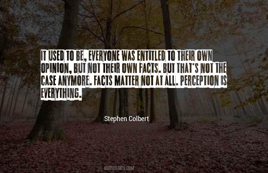 Quotes About Everyone Has An Opinion #521576