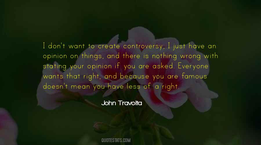 Quotes About Everyone Has An Opinion #557105