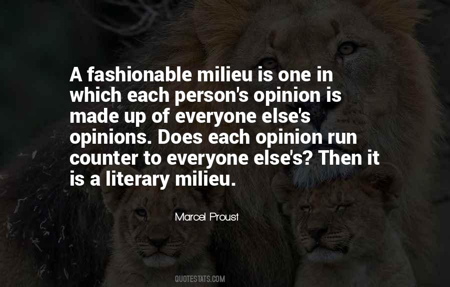 Quotes About Everyone Has An Opinion #613546