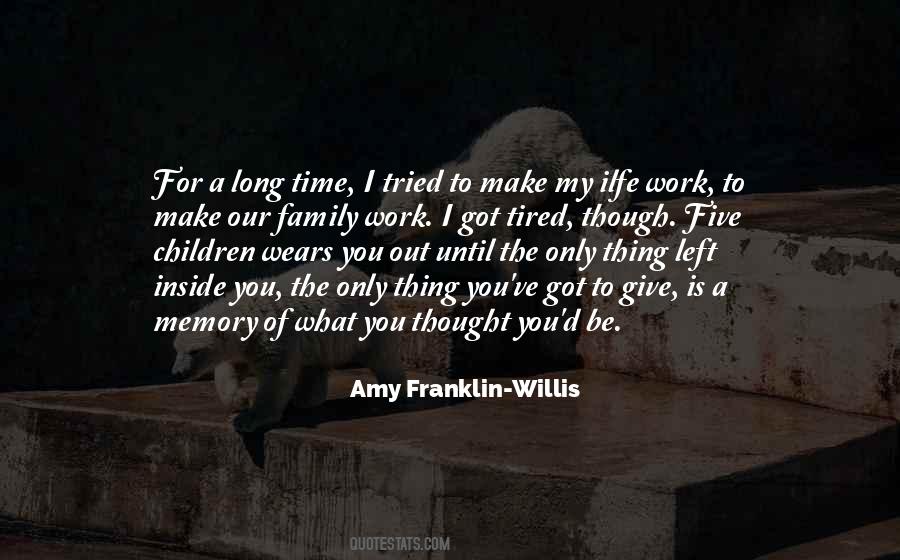 Quotes About The Family You Make #251907