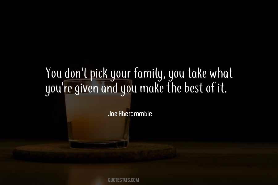 Quotes About The Family You Make #921079