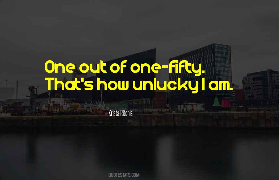 Am Unlucky Quotes #1729147