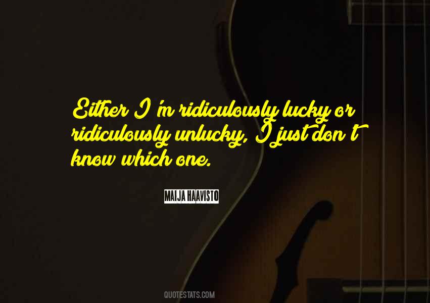 Am Unlucky Quotes #213803