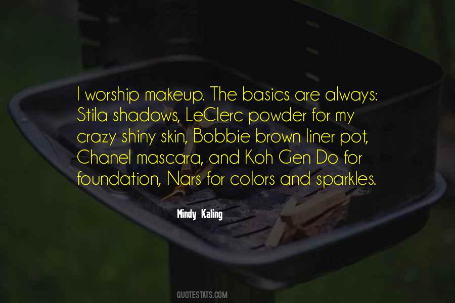 Quotes About Foundation Makeup #445570