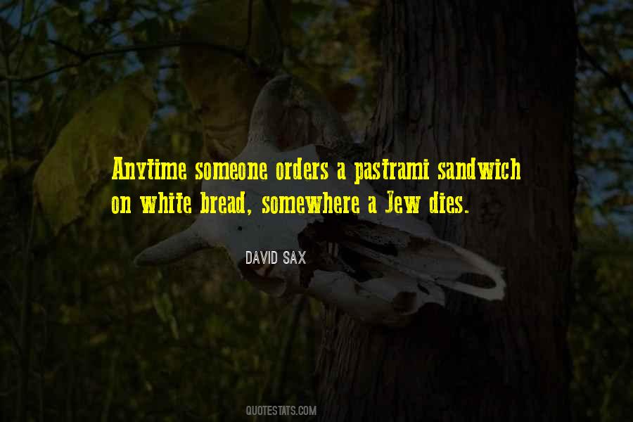 Quotes About White Bread #1160069