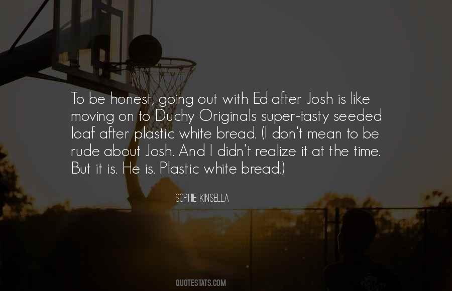 Quotes About White Bread #1586382