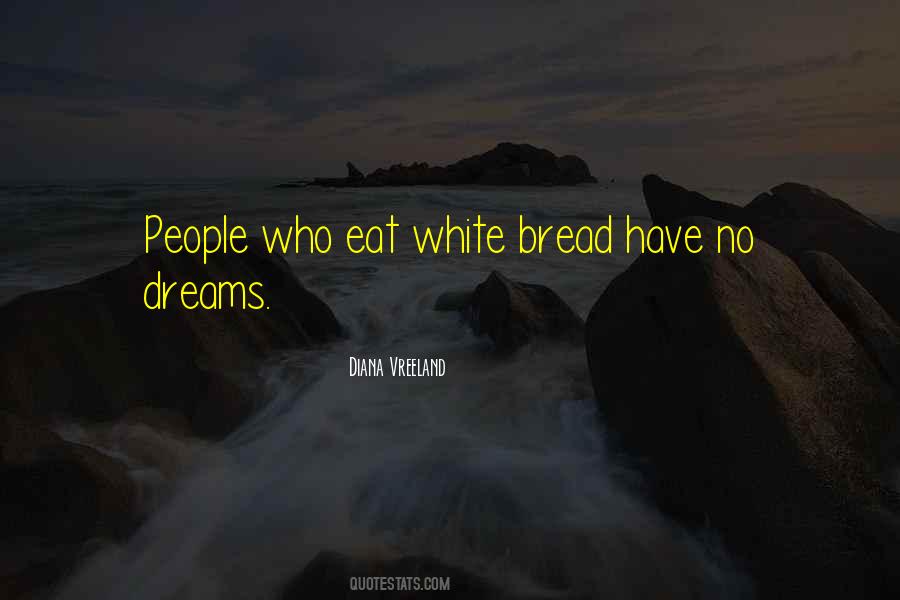 Quotes About White Bread #280289