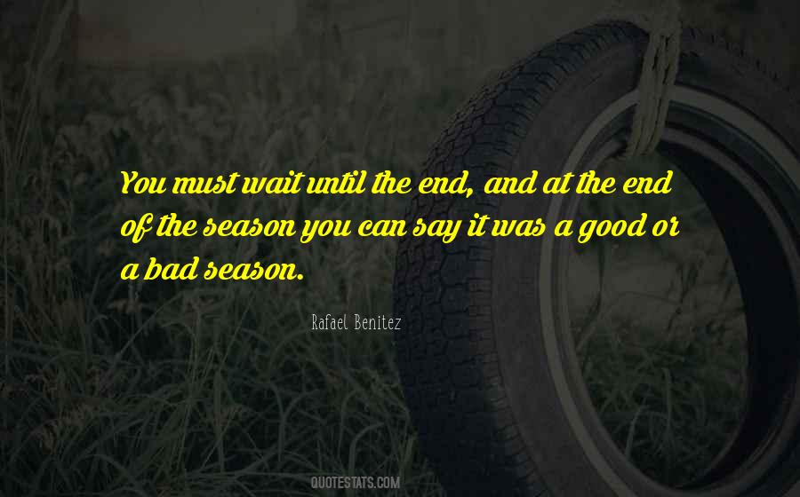 Quotes About The End Of The Season #1005339