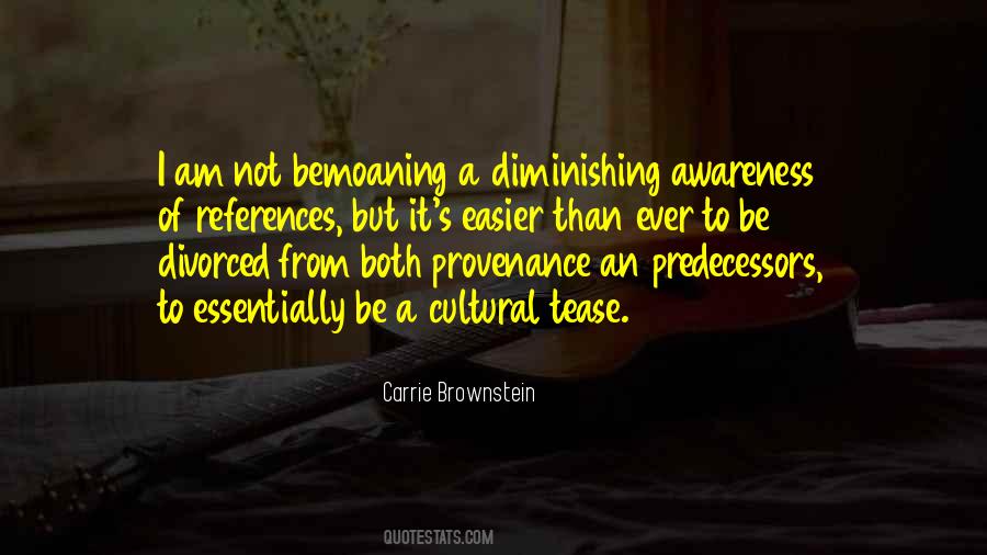 Quotes About Bemoaning #904435