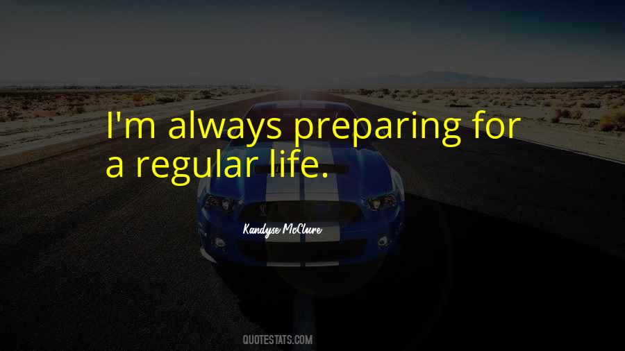 Quotes About Preparing For Life #605886