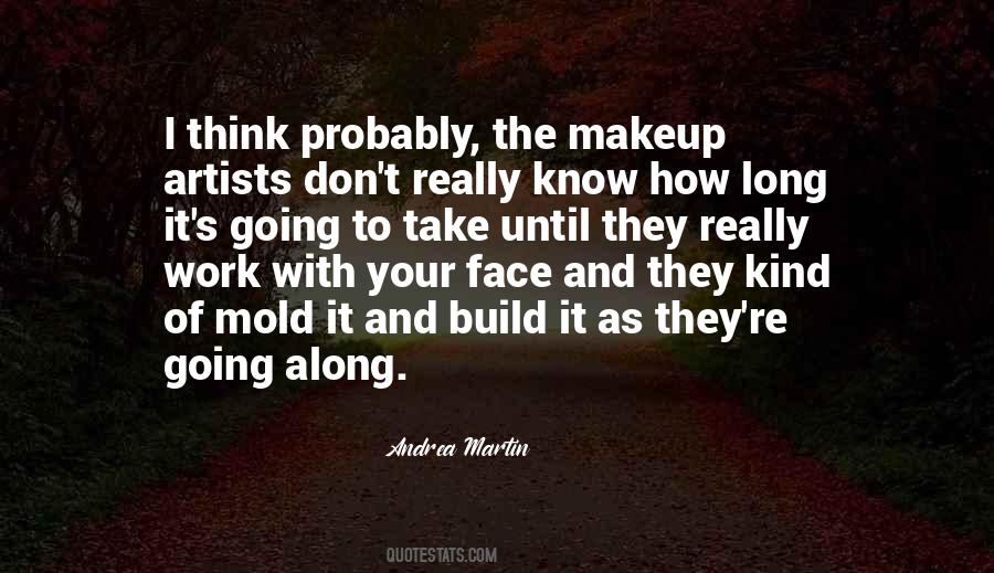 Quotes About Makeup Artists #448655 Quotes About Makeup Artists #448655
