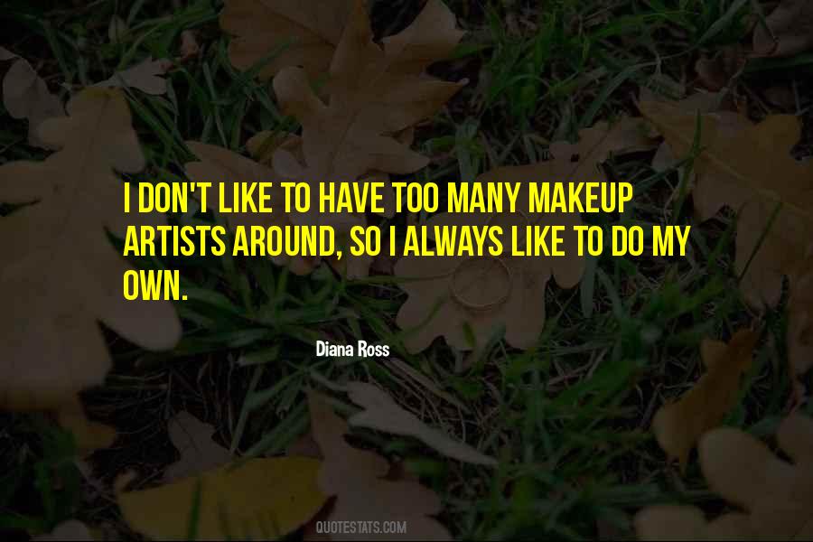 Quotes About Makeup Artists #995842 Quotes About Makeup Artists #995842
