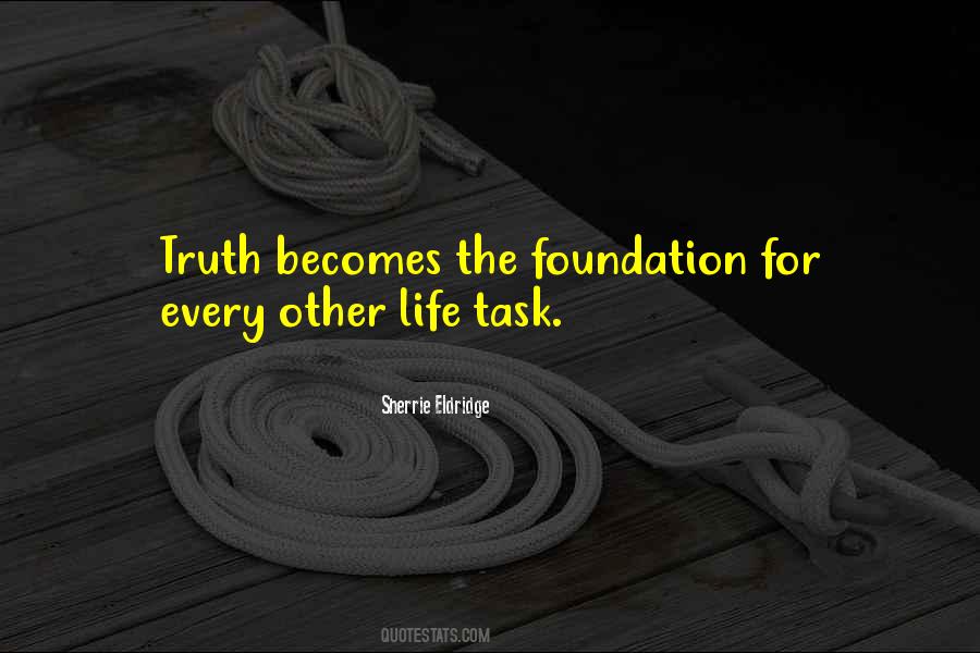 Foundation For Life Quotes #493351