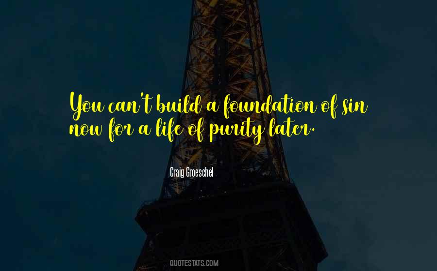 Foundation For Life Quotes #496085