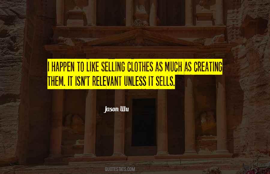 Quotes About Selling Clothes #533025