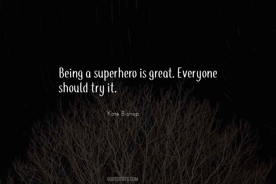 Quotes About Being A Superhero #1194638