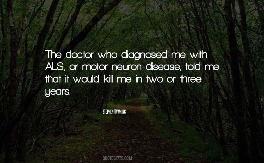 Quotes About Motor Neuron Disease #267073