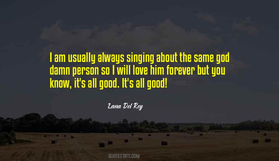 Quotes About It's All Good #1780011