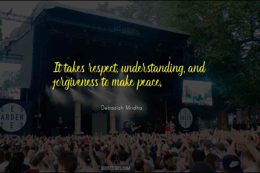 Quotes About Understanding And Forgiveness #1844038