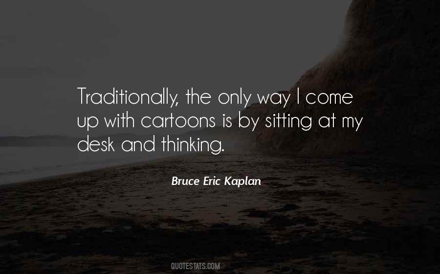 Quotes About Sitting And Thinking #364863
