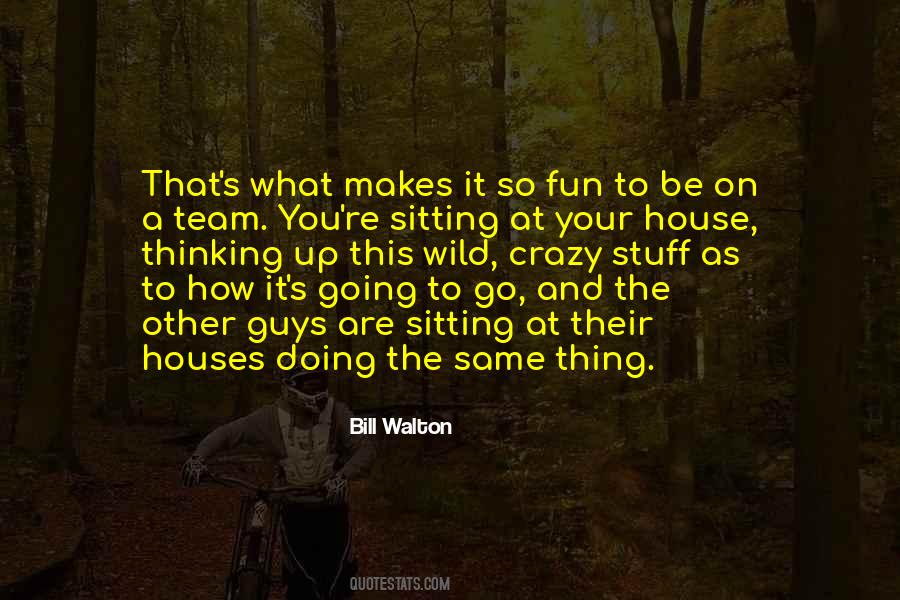 Quotes About Sitting And Thinking #371168