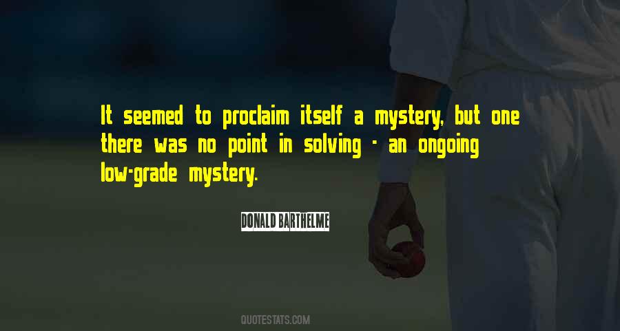 Quotes About Solving A Mystery #1406879