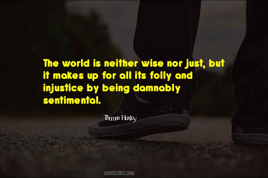 Quotes About Injustice In The World #119266