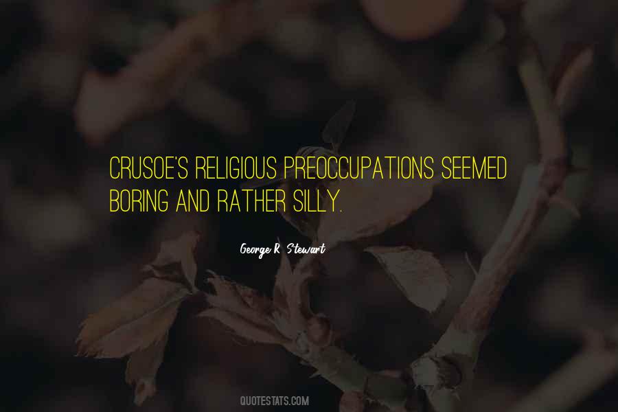 Quotes About Preoccupations #1704868