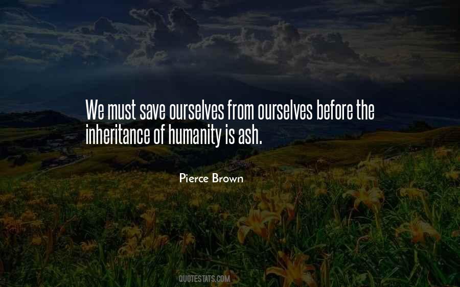 Save Humanity Quotes #903028