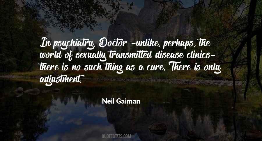 Quotes About Psychiatry #1175602