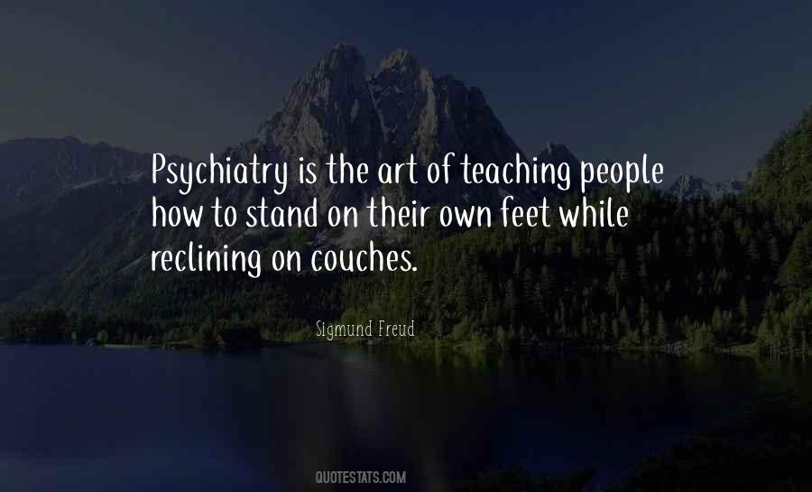 Quotes About Psychiatry #1319794