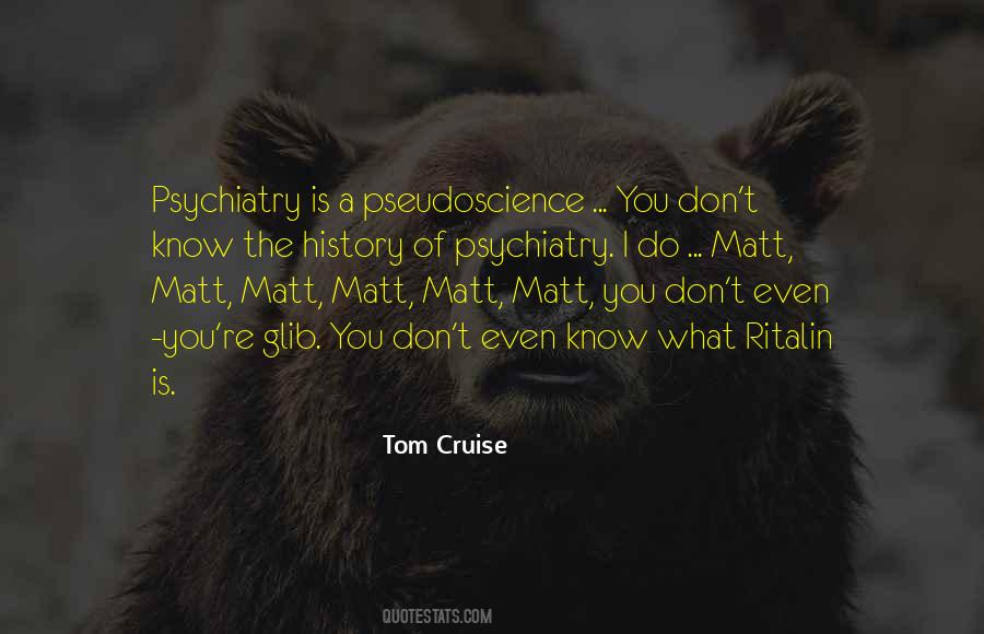 Quotes About Psychiatry #245381