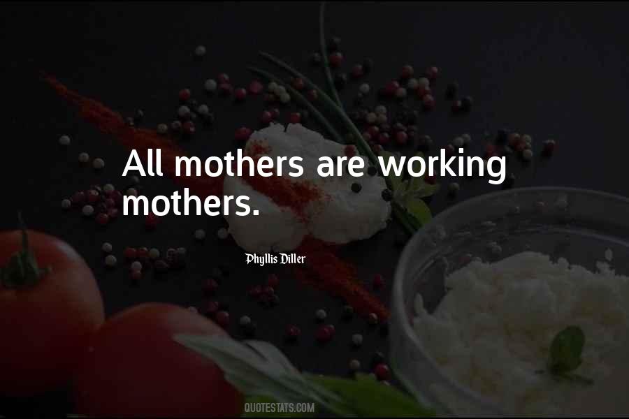 Quotes About Working Mothers #857848