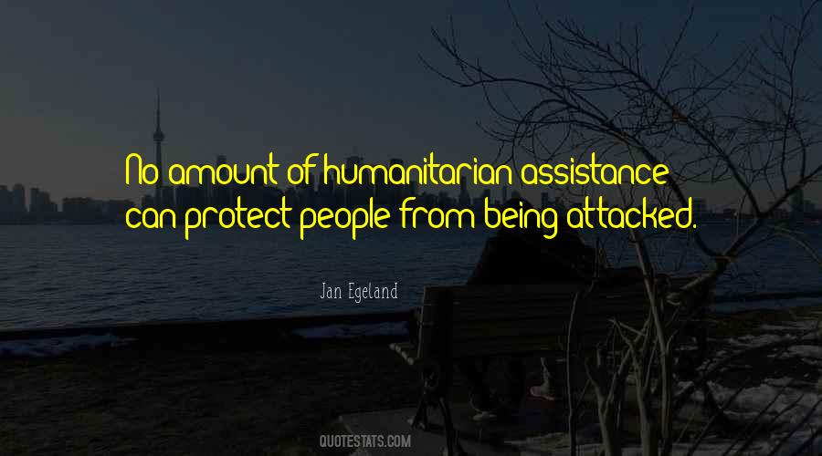 Quotes About Humanitarian Assistance #808873